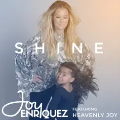 Shine (feat. Heavenly Joy) - Single by Joy Enriquez album reviews, ratings, credits
