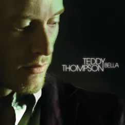 Bella by Teddy Thompson album reviews, ratings, credits