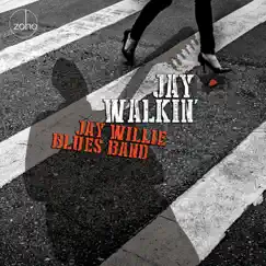 Jay Walkin' by Jay Willie Blues Band album reviews, ratings, credits