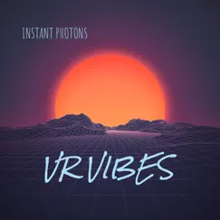 Vr Vibes by Instant Photons album reviews, ratings, credits