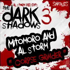 Corpse Grinder (Mitomoro Meets al Storm) - Single by Mitomoro & Al Storm album reviews, ratings, credits