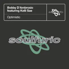 Optimistic (feat. Kelli Sae) by Bobby D'Ambrosio album reviews, ratings, credits