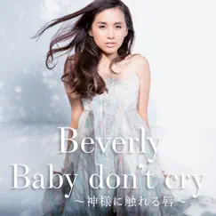 Baby don't cry ~神様に触れる唇~ - Single by Beverly album reviews, ratings, credits