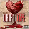 Drip Tape album lyrics, reviews, download