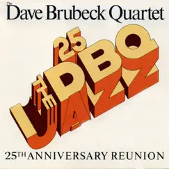 The Dave Brubeck Quartet: 25th Anniversary Reunion by The Dave Brubeck Quartet album reviews, ratings, credits