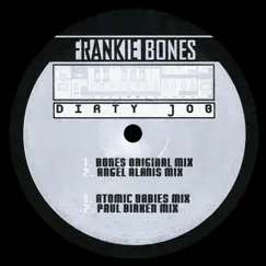 Dirty Job - EP by Frankie Bones album reviews, ratings, credits