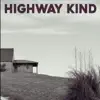 Highway Kind album lyrics, reviews, download