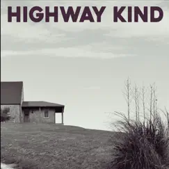 Highway Kind by Highway Kind album reviews, ratings, credits