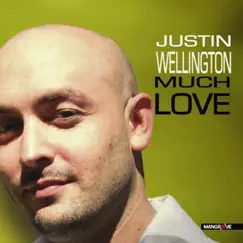 Much Love by Justin Wellington album reviews, ratings, credits