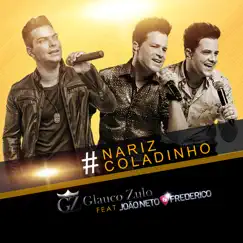 Nariz Coladinho (feat. João Neto & Frederico) - Single by Glauco Zulo album reviews, ratings, credits