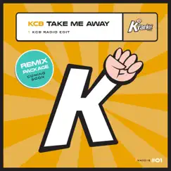 Take Me Away (KCB Radio Edit) - Single by KCB album reviews, ratings, credits