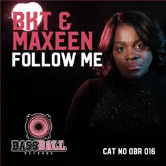 Follow Me - EP by BKT & Maxeen album reviews, ratings, credits