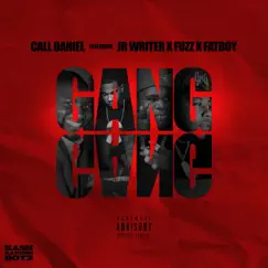 Gang Gang (feat. J.R. Writer, Fuzz & FatBoy SSE) - Single by Call Daniel album reviews, ratings, credits