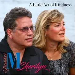 A Little Act of Kindness - Single by Sherilyn & Frankie M. album reviews, ratings, credits