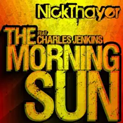 The Morning Sun (Bonus Tracks Edition) [feat. Charles Jenkins] by Nick Thayer album reviews, ratings, credits
