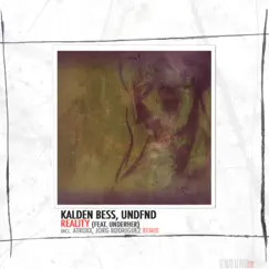 Reality (feat. UNDERHER) - EP by Kalden Bess & UNDFND album reviews, ratings, credits