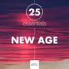 25 Essential New Age Songs for Deep Relaxation album lyrics, reviews, download