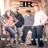 We're Young - Single album lyrics, reviews, download