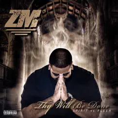 Thy Will Be Done: Spirit vs Flesh by ZM album reviews, ratings, credits