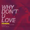 Why Don't U Love (Remixes) - Single album lyrics, reviews, download