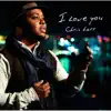 I Love You - EP album lyrics, reviews, download