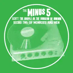 Scott the Hoople in the Dungeon of Horror - Record 2: Of Monkees and Men by The Minus 5 album reviews, ratings, credits