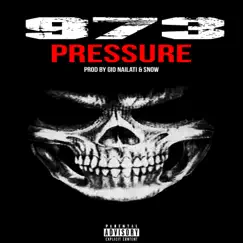 Pressure (feat. Gio Nailati & Snow) - Single by 973 album reviews, ratings, credits