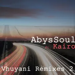Vhuyani (NIKIA SUNCHLD Remix) [feat. Kairo] Song Lyrics