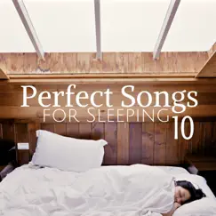 10 Perfect Songs for Sleeping at Bedtime with Nature Sounds (Rain, Sea Waves, Wind) by Zen Garden Secrets album reviews, ratings, credits