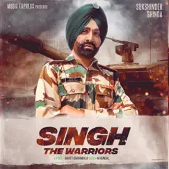 Singh - The Warriors - Single by Sukshinder Shinda album reviews, ratings, credits