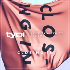 Closing In (feat. Dia Frampton) - Single by TyDi album reviews, ratings, credits