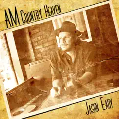 AM Country Heaven by Jason Eady album reviews, ratings, credits