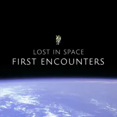 First Encounters - EP by Lost In Space album reviews, ratings, credits