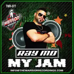 My Jam (Original Warrior Mix) - Single by Ray MD album reviews, ratings, credits
