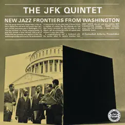 New Jazz Frontiers from Washington (Remastered) by J.F.K. Quintet album reviews, ratings, credits