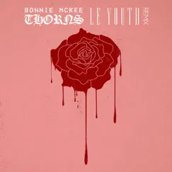 Thorns (Le Youth Remix) - Single by Bonnie McKee album reviews, ratings, credits