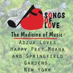Adzua Loves Happy Feet,Moana and Springfield Gardnes, New York - Single by L. Pella-Alicea album reviews, ratings, credits