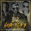 No Me Habla de Ti (feat. Alberto Stylee & El Boy C) - Single album lyrics, reviews, download