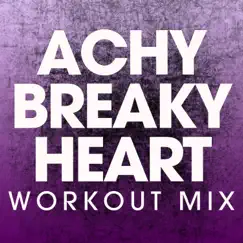 Achy Breaky Heart (Workout Mix) Song Lyrics