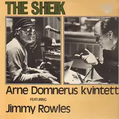 The Sheik (feat. Jimmy Rowles, Jan Allan, Georg Riedel & Rune Carlsson) by Arne Domnérus album reviews, ratings, credits