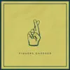 Fingers Crossed album lyrics, reviews, download