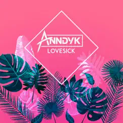 Lovesick - Single by Anndyk album reviews, ratings, credits