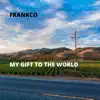 My Gift to the World album lyrics, reviews, download