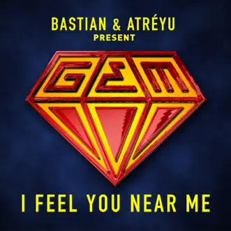 I Feel You Near Me (feat. G.E.M.) - Single by Bastian & Atréyu album download