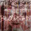Bloodstain (feat. Drew the Recluse) - Single album lyrics, reviews, download