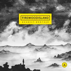 Dearest Brother - Single by Firewoodisland album reviews, ratings, credits