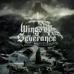 Welcome the Afterlife by Wings of Severance album reviews, ratings, credits