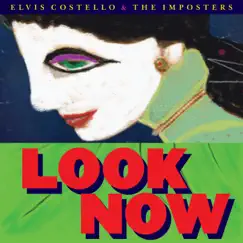 Look Now by Elvis Costello & Elvis Costello & The Imposters album reviews, ratings, credits