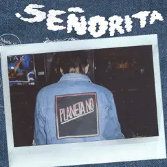 Señorita - Single by Planeta No album reviews, ratings, credits