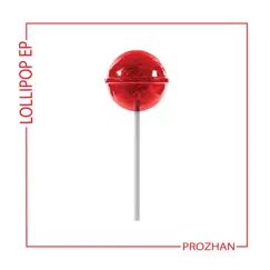 Lollipop - Single by Prozhan album reviews, ratings, credits